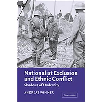 Nationalist Exclusion and Ethnic Conflict - Shadows of Modernity - Paperback - 2002 - 1